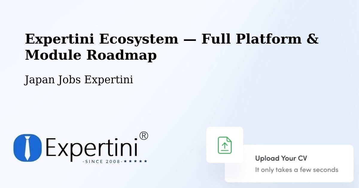 Expertini Ecosystem — Full Platform & Module Roadmap – Abiko Shi